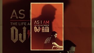 As I AM: The Life and Times of DJ AM
