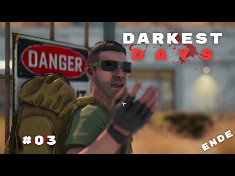 🧟Darkest Days - Angespielt #03: Unvorhergesehenes Ende