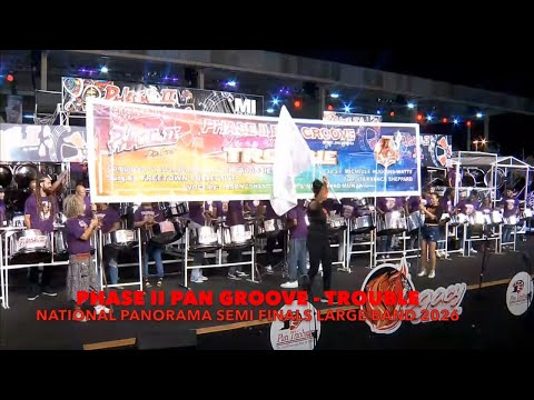 Phase 2 Pan Groove Trouble  Large Band Panorama Semi-Finals Trinidad Carnival 2026