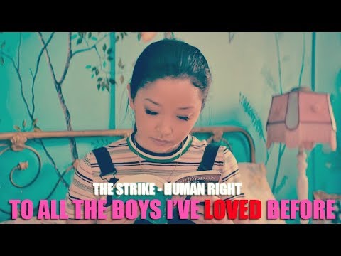 The Strike - Human Right (Lyric video) • To All the Boys I've Loved Before Soundtrack •
