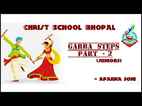 Garba Steps Dance Tutorial(Part 2) || Christ School Bhopal (ICSE) || Juniors