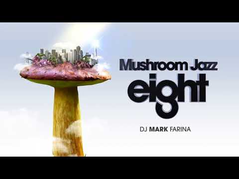 Mark Farina Presents: Mushroom Jazz Eight