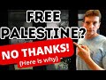 Free Palestine? No thanks! (The Israeli perspective)  Français / Español / русский / Deutsch / عربي
