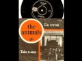 The Animals - I'm Crying 