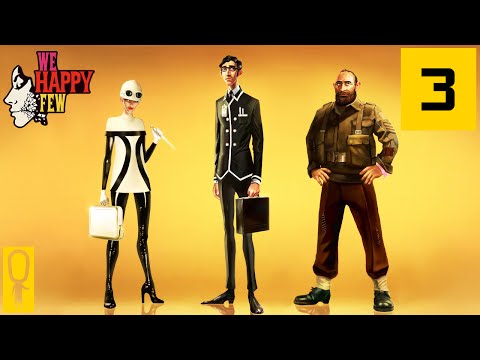 We Happy Few - Part 3 - Crossing the Bridge! - Let's Play - Gameplay Walkthrough