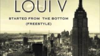 Loui V (Lloyd Banks Brother) - Started From the Bottom Freestyle