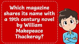Which magazine shares its name with a  Cool 19th century novel by William Makepeace Thackeray