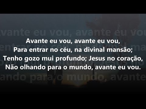 Hino 310 - Harpa Cristã - Avante Eu Vou