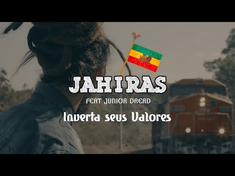 JAH I RAS  feat. Junior Dread - Inverta Seus Valores (Vídeo Oficial)