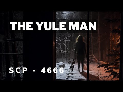 SCP - 4666 The Yule Man