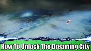 How To Unlock The Dreaming City