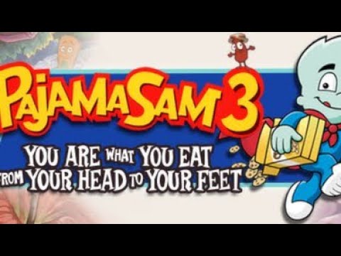 Pajama Sam 3: You Are What You Eat from Your Head to Your Feet - Full Gameplay/Walkthrough(Longplay) - YouTube