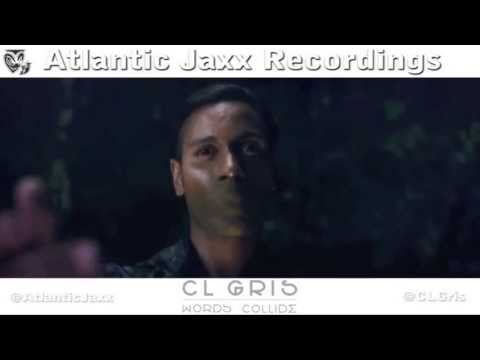 CL Gris - Words Collide (Atlantic Jaxx Recordings)