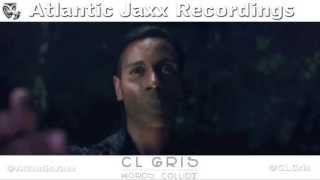 CL Gris - Words Collide (Atlantic Jaxx Recordings)