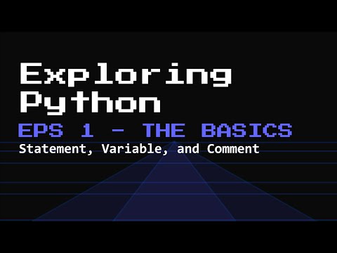 Exploring Python Episode1 Statement Variable And Comment