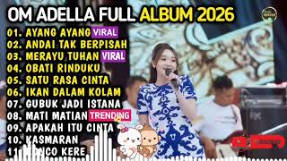 Download lagu OM ADELLA TERBARU 2026 | DIFARINA INDRA - AYANG AYANG, ANDAI TAK BERPISAH, MERAYU TUHAN mp3