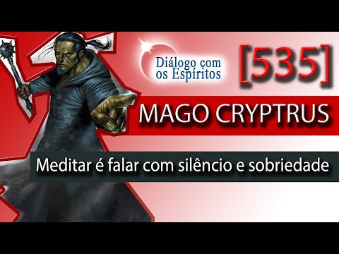 DcE 535 - [] Entidade Mago Cryptrus  - Médium Edson Rosa