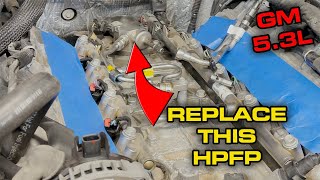 Chevy Truck 5.3L High Pressure Fuel Pump Replacement