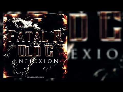 Fatal R ft Old G - Enflexiyon #PSYCHO