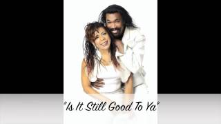 Ashford &amp; Simpson - Is It Still Good To You