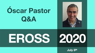 Oscar Pastor: Q&A Session