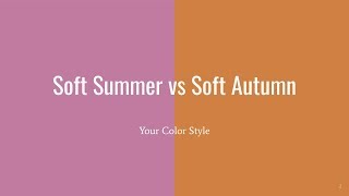 Soft Summer vs Soft Autumn - Your Color Style