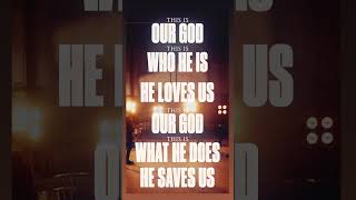 “THIS IS OUR GOD”