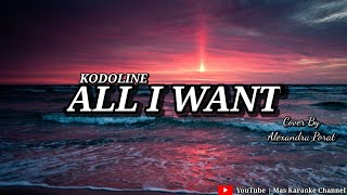 ALL I WANT (KODALINE) - COVER BY ALEXANDRA PORAT | KARAOKE VERSION