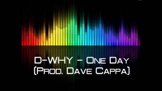 D-WHY - One Day (Prod. Dave Cappa) | FreshMusic