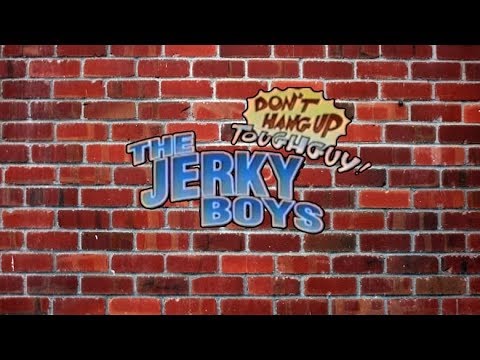 The Jerky Boys: Don't Hang Up, Tough Guy! (Uncensored Full Video)