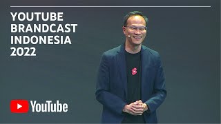 YouTube Brandcast Indonesia 2022 | YouTube Ads