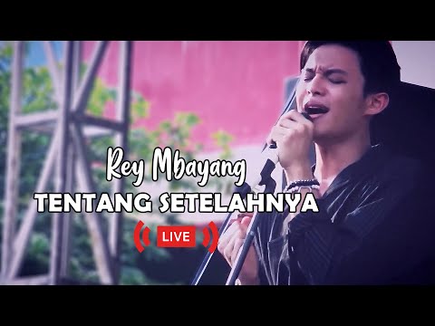 Rey Mbayang - Tentang Setelahnya (LIVE) | Believe Music