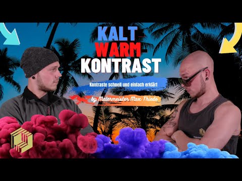 Kalt-Warm-Kontrast | Kontraste schnell und einfach erklärt | by Malermeister Max Thiede