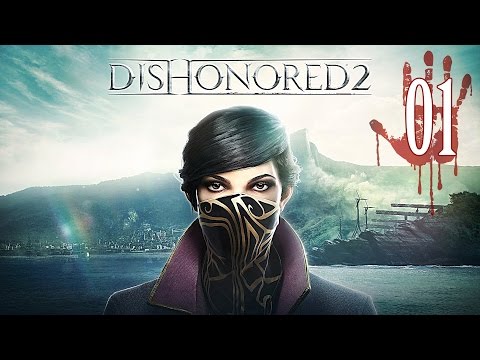 Dishonored 2 #01 Вновь обесчещенный.
