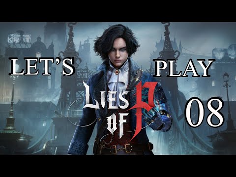 Lies of P - Let's Play Part 08: Backtracking Boulevard Elysion