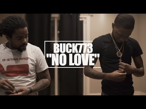 Buck773 - No Love (Official Video) Shot By @DineroFilms