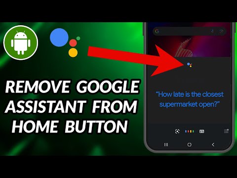 How To Remove Google Assistant From Home Button Samsung