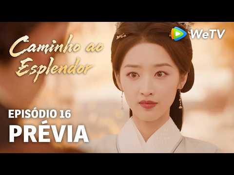 Caminho ao Esplendor EP16 | Prévia | Vamos nos casar? | Ding Yuxi e Deng Enxi