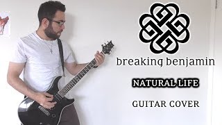 Breaking Benjamin - Natural Life (Guitar Cover)