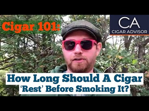How Long Should I Let My Cigar ‘Rest’ Before Smoking It? - Cigar 101