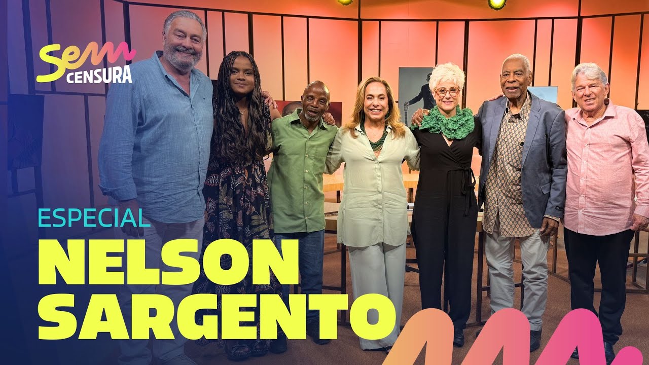 SEM CENSURA ESPECIAL NELSON SARGENTO