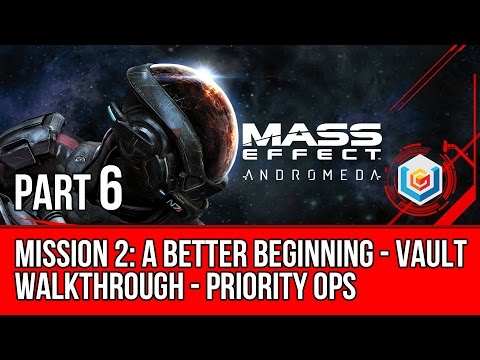 MASS EFFECT ANDROMEDA Walkthrough Part 6 - Mission 2: A Better Beginning - Vault (Mass Effect 4)