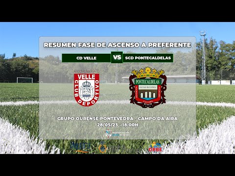 FASE DE ASCENSO A PREFERENTE - PARTIDO DE VUELTA: CD VELLE - SCD PONTECALDELAS