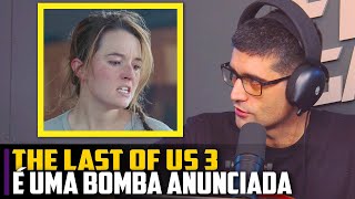 A 3ª temporada é uma BOMBA anunciada - THE LAST OF US
