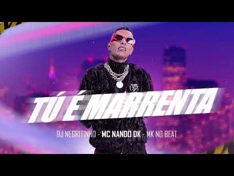 MARRENTA - MC NANDO DK ( MÚSICA OFICIAL ) DJ MK NO BEAT DJ NEGRITINHO
