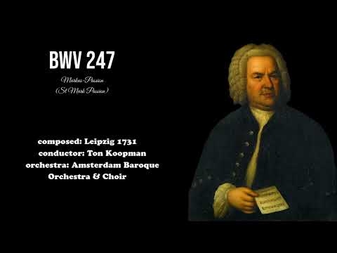 J.S. Bach - BWV 247 (St Mark Passion)