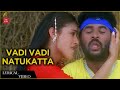 Vadi Vadi Nattukkattai Lyric Video Song  | Prabhu Deva | Vidyasagar | Alli Thandha Vaanam