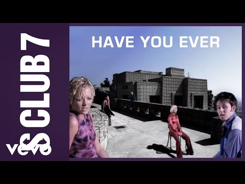 S Club - Have You Ever