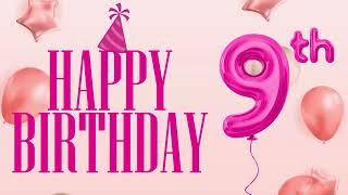 1 hour happy 9th birthday, pink balloons background, happy birthday song