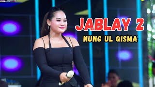 Download lagu JABLAY 2 ~ NUNG UL QISMA // CITRA NADA LIVE CIMANDOR - DESA MUNJUL // KEC.ASTANAJAPURA - KAB.CIREBON mp3